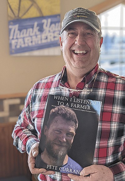 Pete Curran is the author of the book, “When I Listened to a Farmer,” which was published in July 2021. The book contains a collection of lyrical stories and photographs featuring farmers of all kinds, including many dairy farmers.  PHOTO BY STACEY SMART